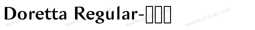 Doretta Regular字体转换 Doretta Regular字体转换
